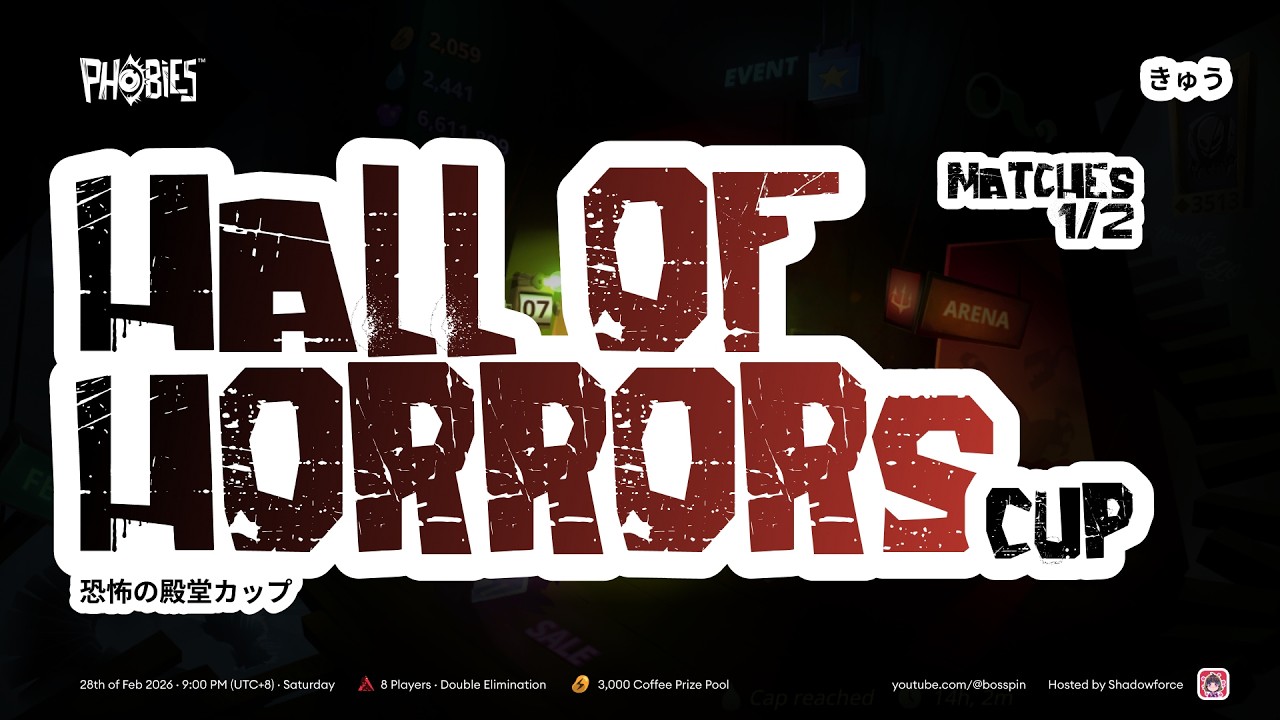 Hall of Horrors Cup #9 Matches | Phobies
