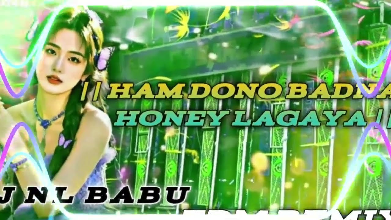 || HAM DONO BADNAME HONEY LAGAYA  ||  Dj NL BABU 2026  ||  EDM REMIX  ||