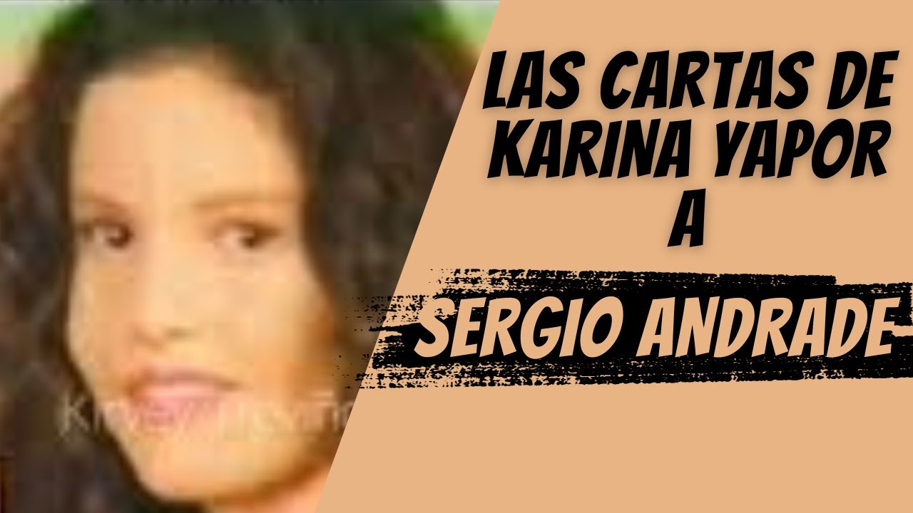 LAS CARTAS DE KARINA YAPOR A SERGIO ANDRADE ❤️‍🔥 MUY IMPACTANTES... #gloriatrevi #cartas