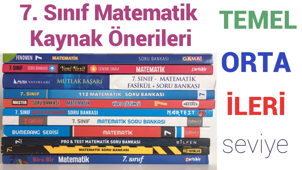 7. Sınıf Matematik Kaynak Önerileri (Temel, Orta ve İleri Düzey)