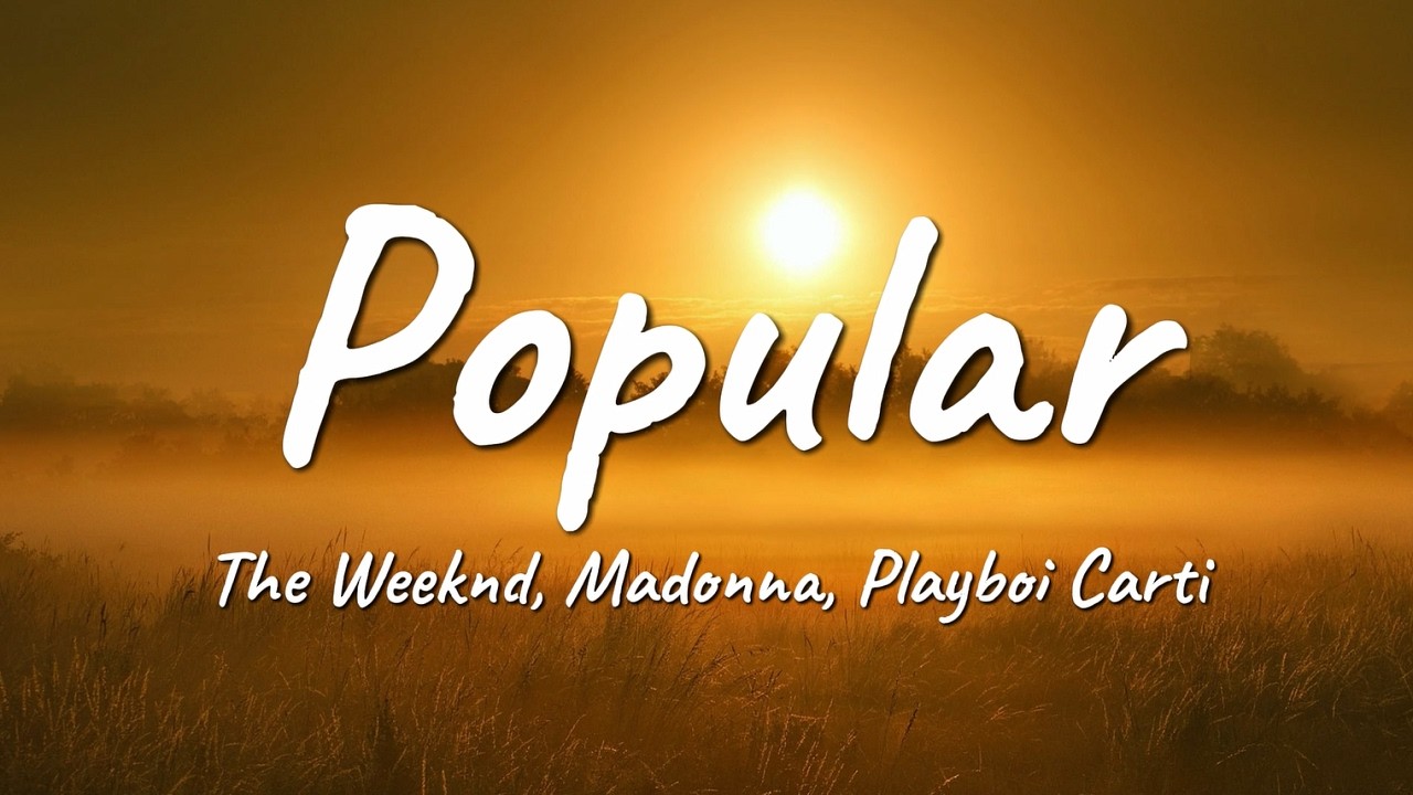 The Weeknd, Madonna, Playboi Carti - Popular (Lyrics)