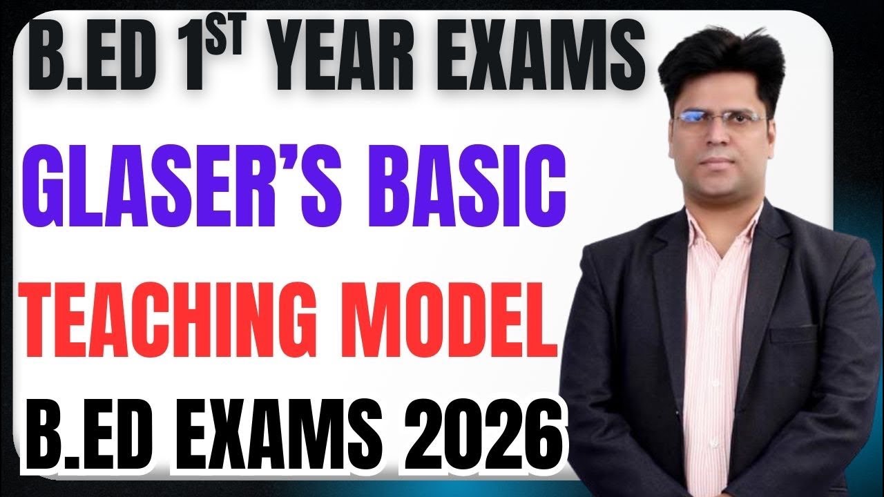 Glaser's basic teaching model #ग्लेज़र बुनियादी शिक्षण मॉडल 1962 MDU B.Ed Exams 2026 ?