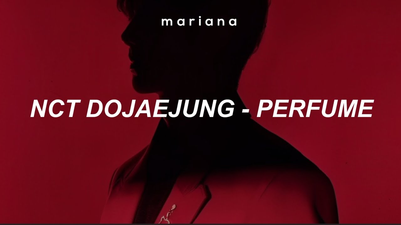 NCT DOJAEJUNG (NCT 도재정) – Perfume – Easy Lyrics