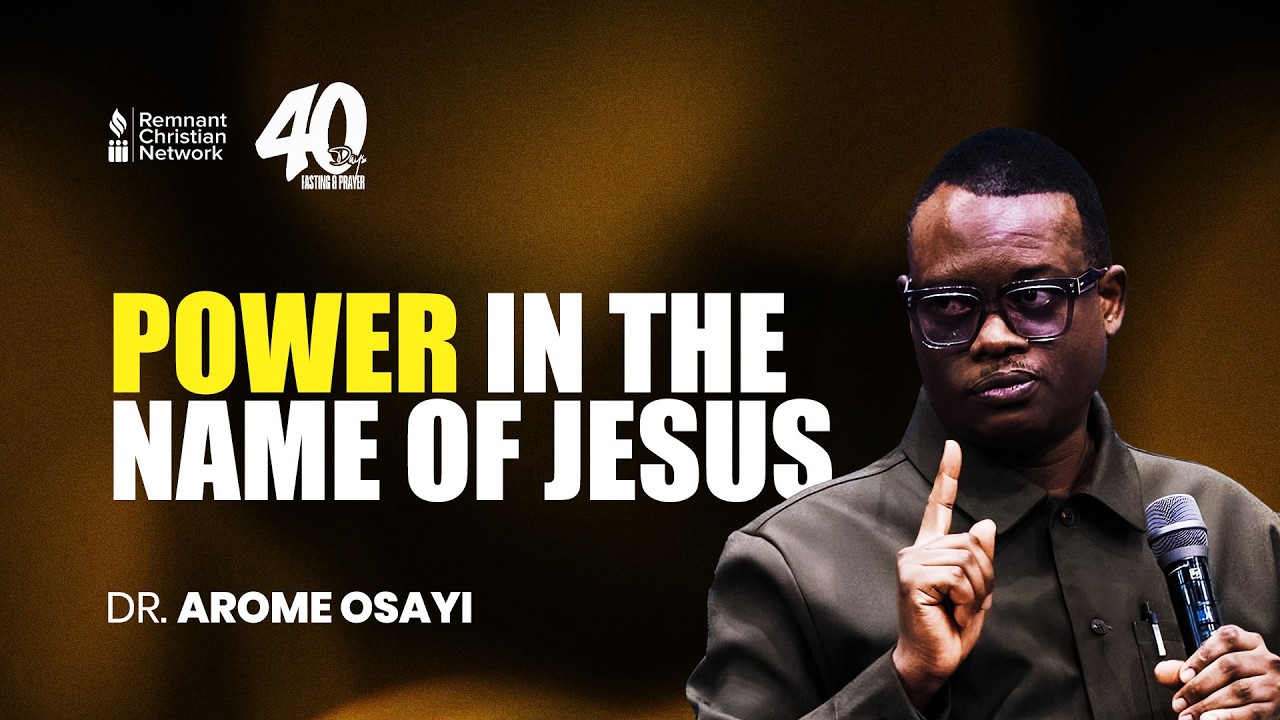 POWER IN THE NAME OF JESUS - DR. AROME OSAYI