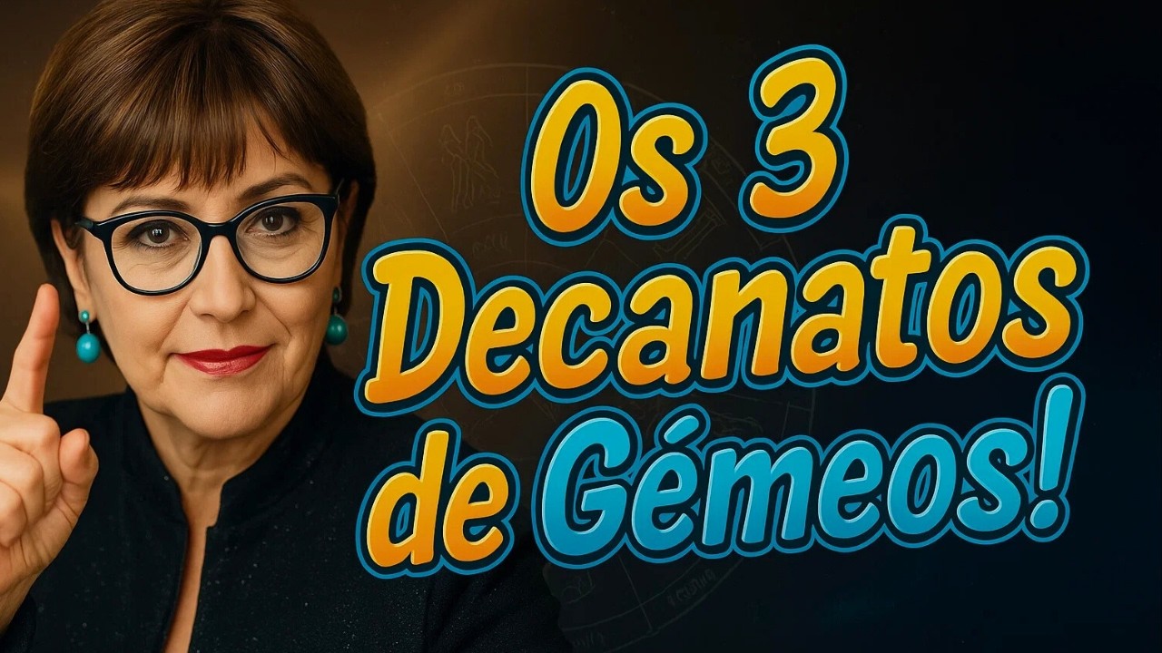 Os Tr&ecirc;s Decanatos de G&ecirc;meos!