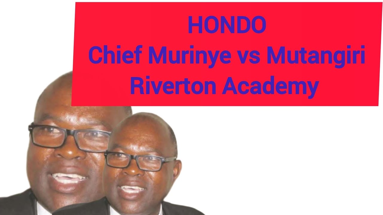 Hondo ya Chief Murinye vs Mutangiri Riverton Academy 