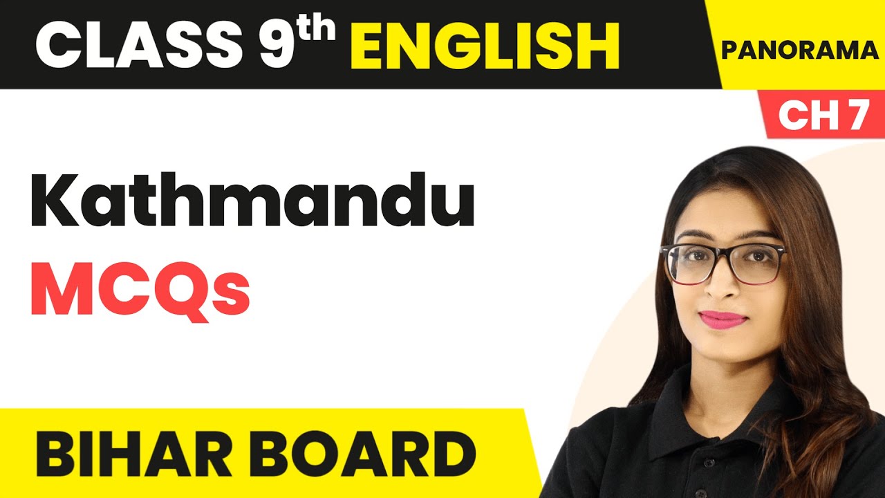 Kathmandu - MCQs  | Class 9 English Chapter 7 | Bihar Board