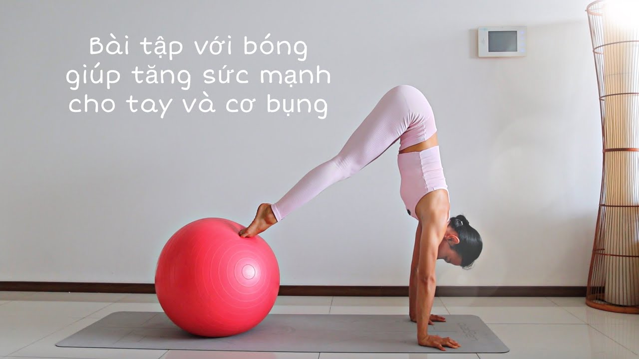 Strong core with ball | Bài tập với bóng giúp tăng sức mạnh tay và cơ bụng | Nhu Grado