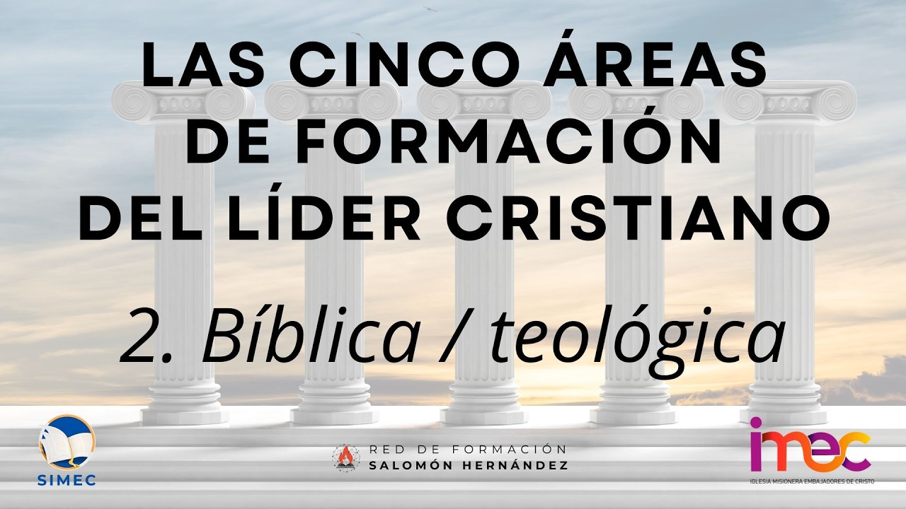 Clase 2 - Curso 5: Las cinco áreas de formación del líder cristiano