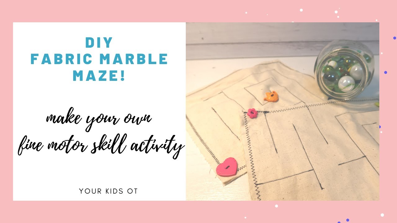 DIY Fabric Marble Maze ~ Make your own Fine Motor Skills Activity!