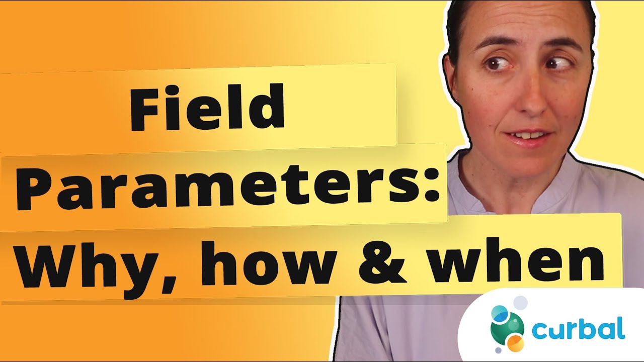 A deep dive on field parameters: When, how and why you should use them.