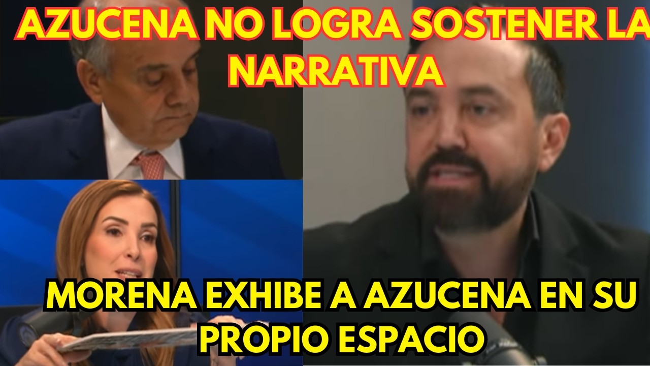 ¡QUEDÓ EN EVIDENCIA! MORENA DESTROZA ARGUMENTOS DE AZUCENA
