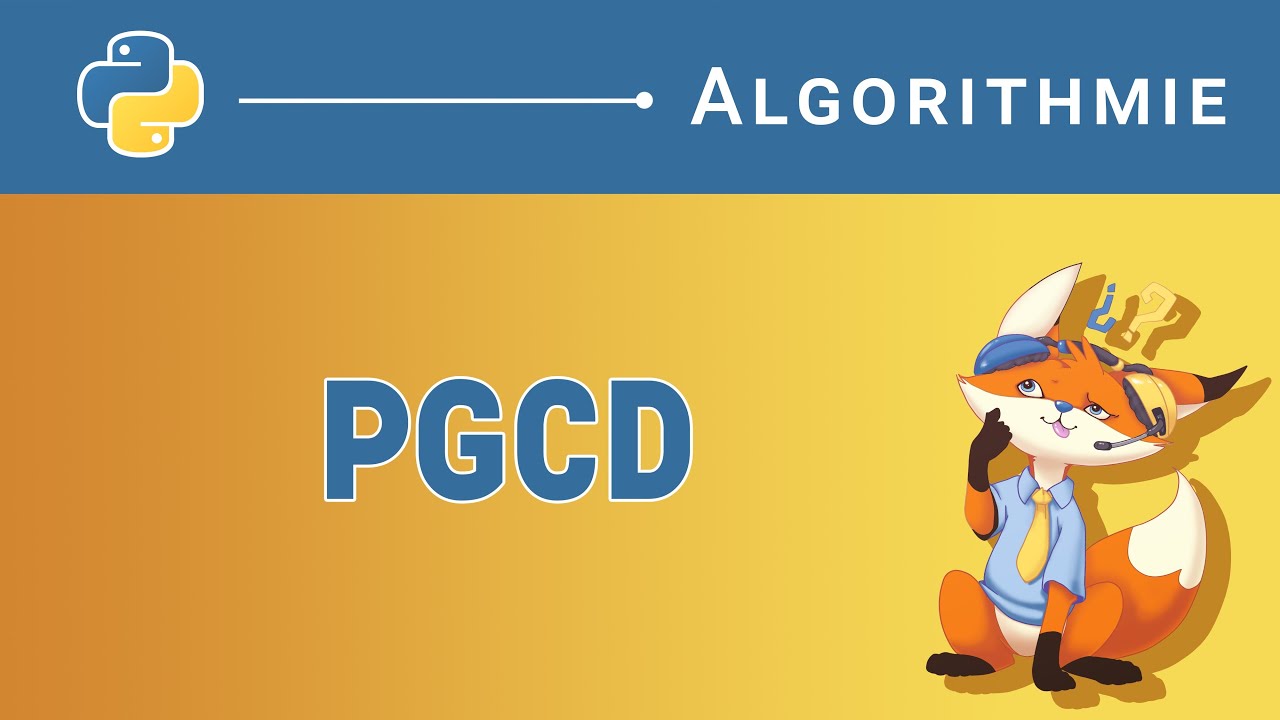 [Algorithme] - 125. Trouver le PGCD [Python]