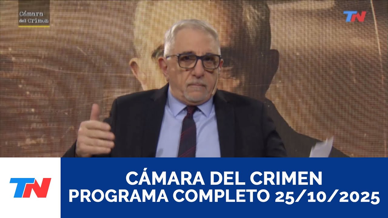 CÁMARA DEL CRIMEN I Programa Completo 25/10/25