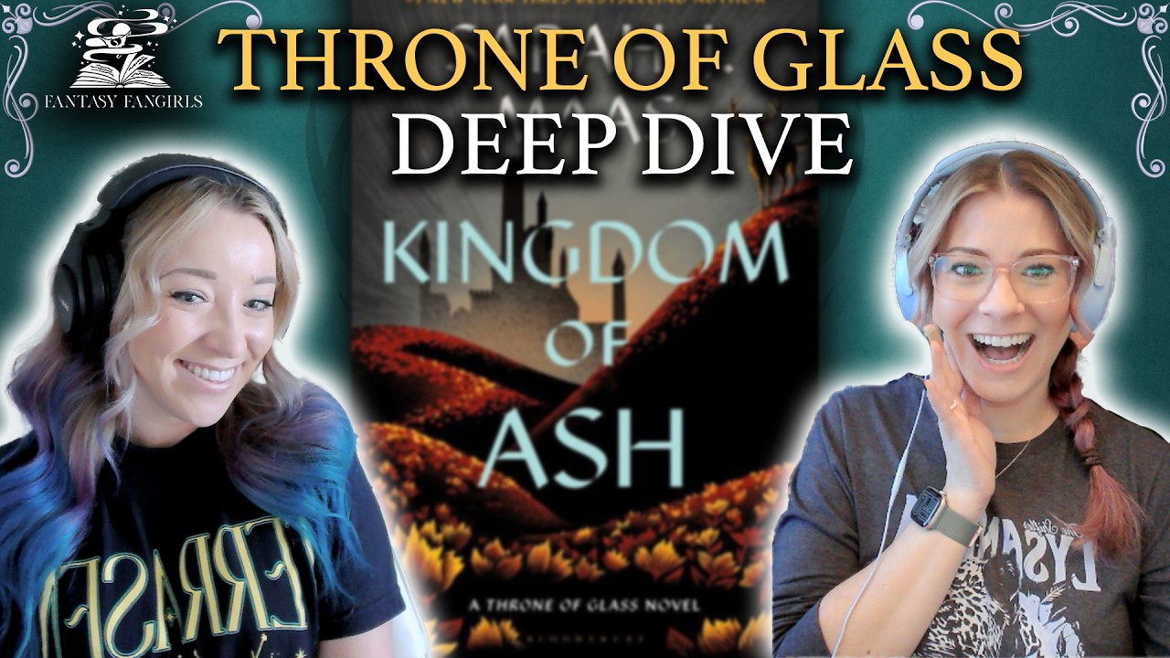 Throne of Glass FanGuide 4: Everything You Need to Know Before Kingdom of Ash | Fantasy Fangirls