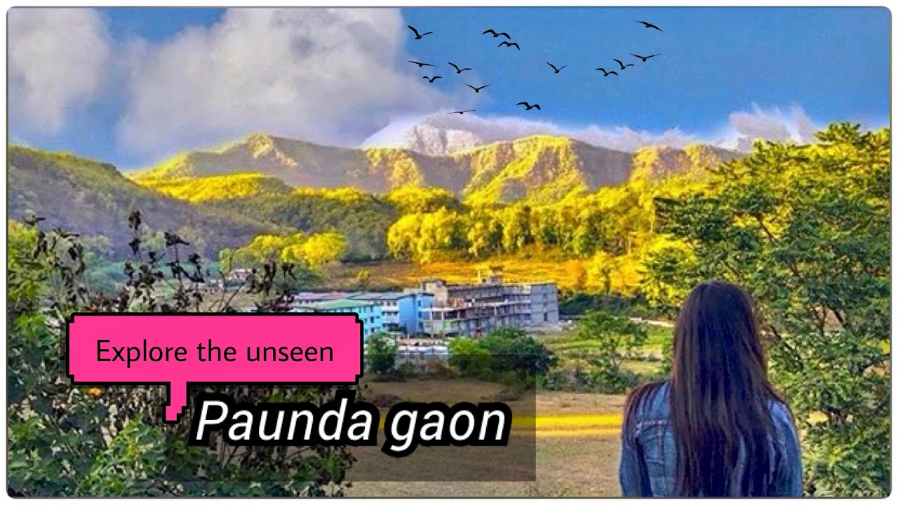 Paunda Gaon | Dehradun Diaries | The Unseen Beauty | Mountains |