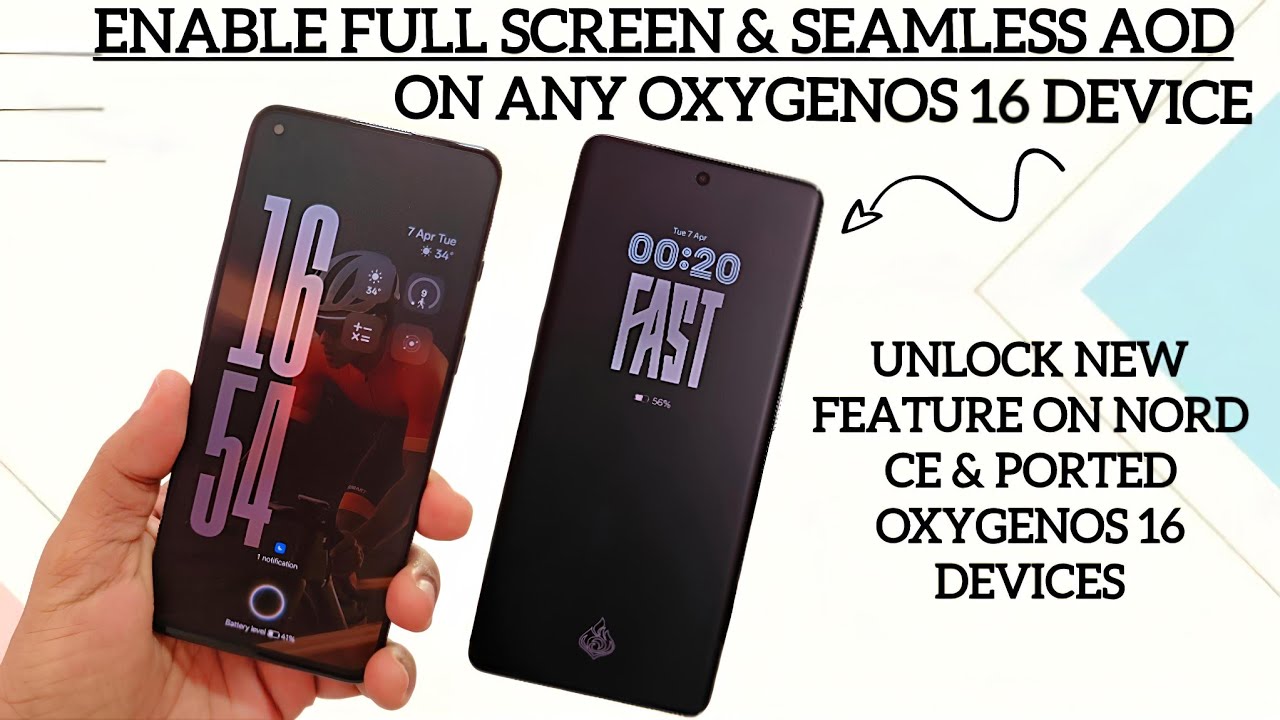 Unlock OxygenOS 16 Full screen AOD feature on OnePlus Nord CE series