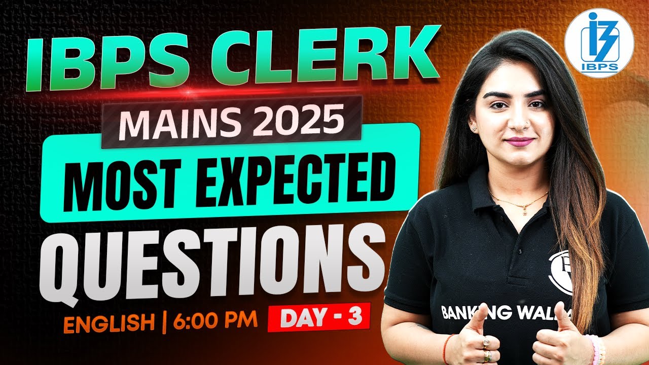 IBPS Clerk Mains 2025 | IBPS Clerk Mains English Expected Questions -3 | by Anchal Ma'am