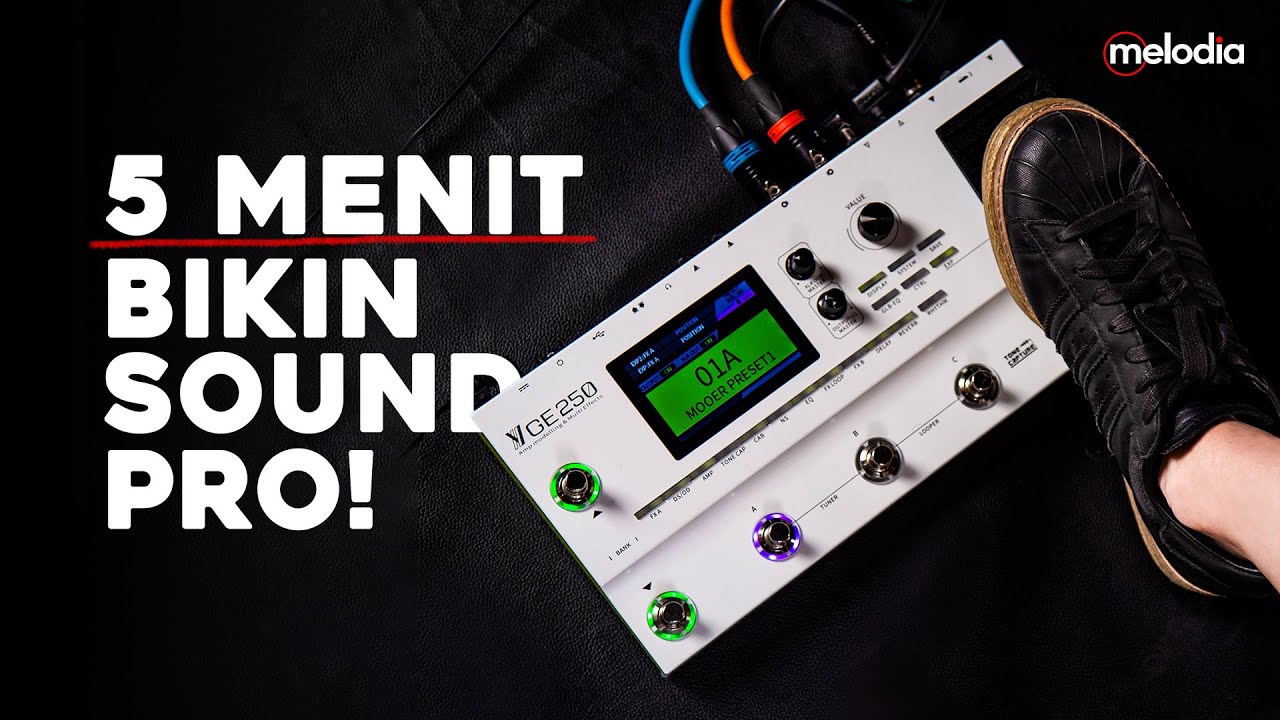 5 MENIT  BIKIN SOUND PROFESIONAL! | Mooer GE250