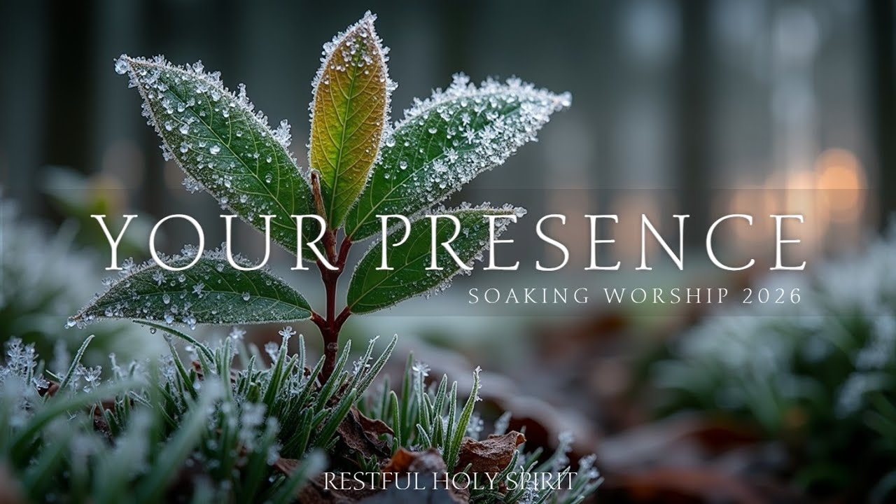 Soaking Worship 2026 ~ Deep Peaceful Prayer Music | Healing & Restful Holy Spirit