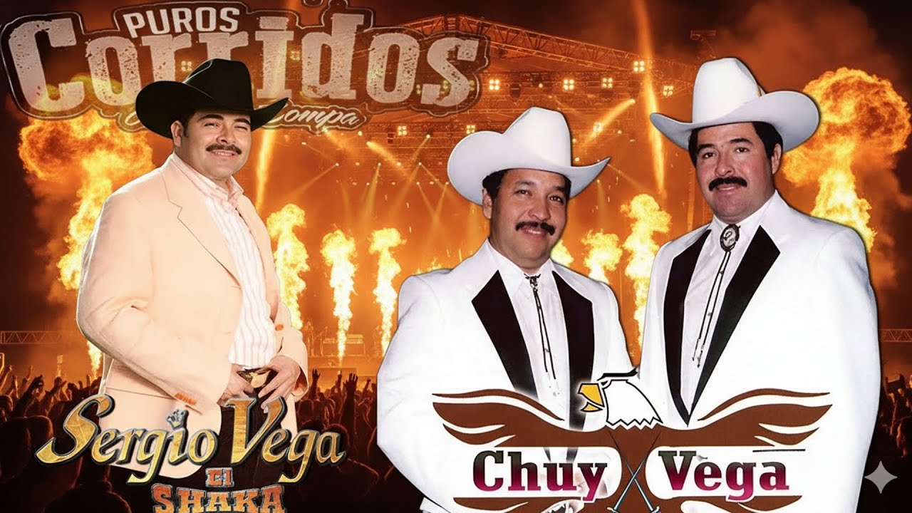 30 Éxitos De Chuy Vega Y Sergio Vega - Puros Corridos Viejitos - Mix Para Pistear Mix 2025