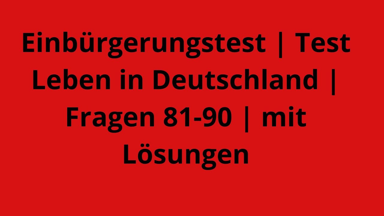 Einbürgerungstest | Test Leben in Deutschland | Fragen 81-90 | mit Lösungen  Учим вместе! -