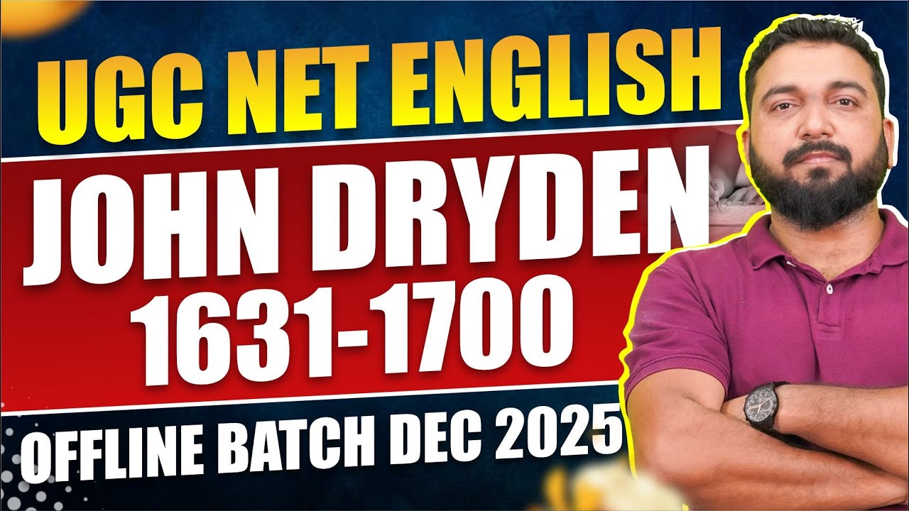 John Dryden | UGC NET English Literature | Age of Dryden (1631-1700) | Offline Batch Dec 2025