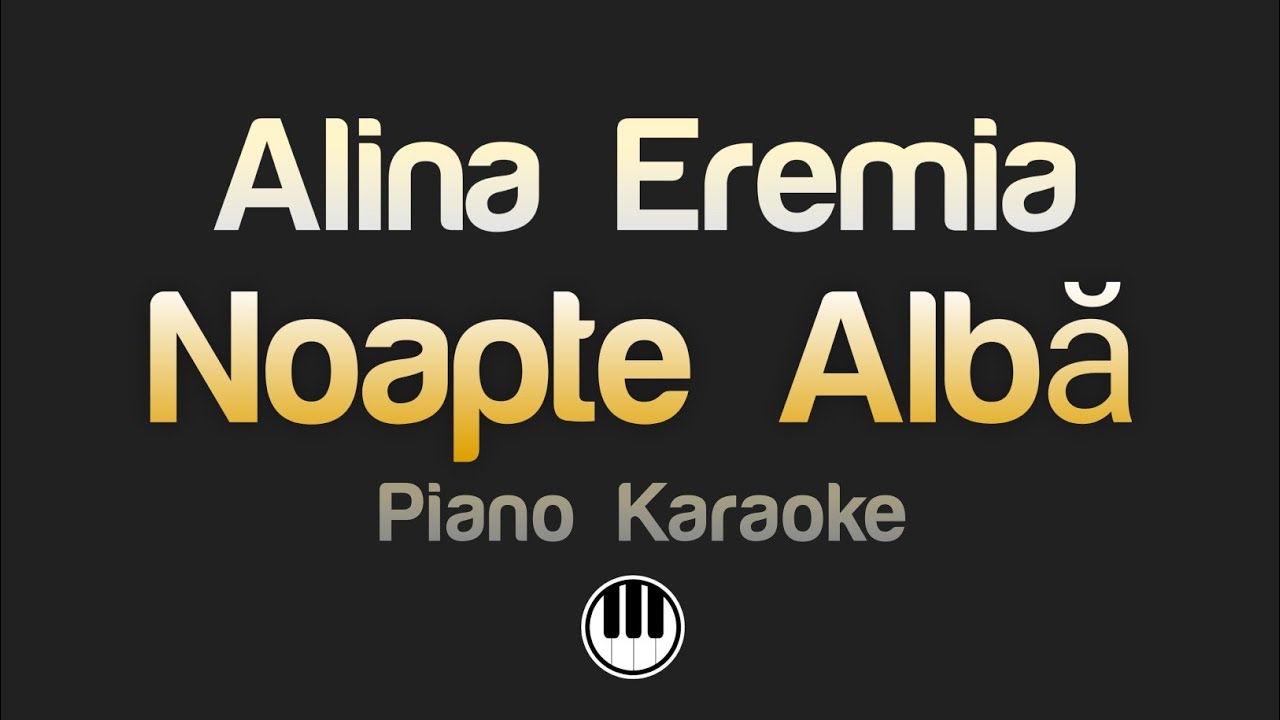 Alina Eremia - Noapte Albă (Karaoke)