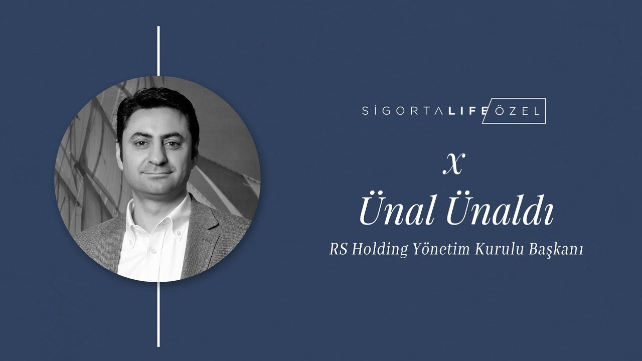 RS Holding Yönetim Kurulu Başkanı #ÜnalÜnaldı , Sigorta Life'ın Özel Konuğu Oldu!