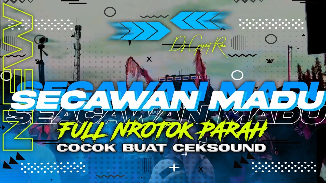 Dj Secawan madu Full Nrotok Parah • Bass Blayer Midel Seret Cocok Buat Ceksound ❗❗