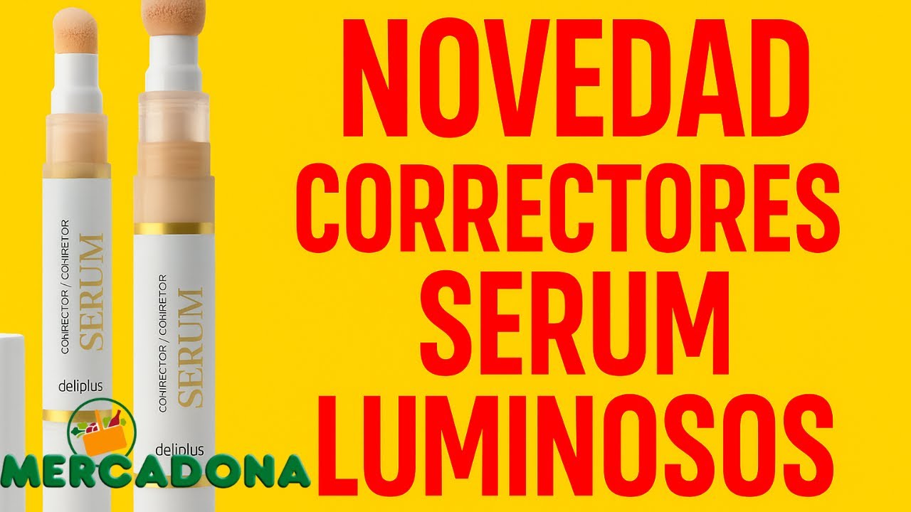 NUEVO Corrector S&eacute;rum Luminoso Deliplus: &iquest;Vale la Pena por 5&euro;? Review Completa y Opini&oacute;n
