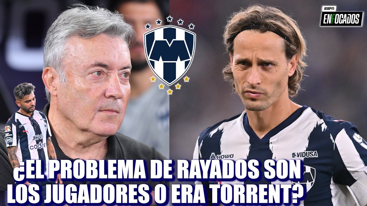 RAYADOS en CRISIS. La salida de TORRENT dej&oacute; en evidencia a los jugadores de MONTERREY | Enfocados