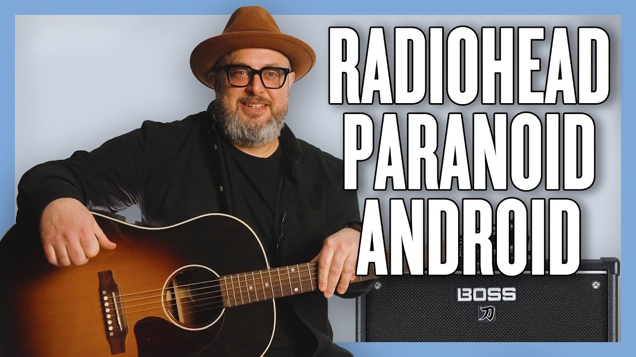 Научитесь играть на гитаре Radiohead Paranoid Android: урок + руководство