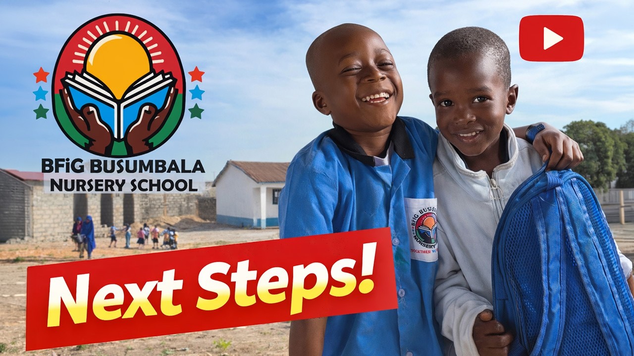 Next Steps for BFiG Busumbala Nursery School - January 2026