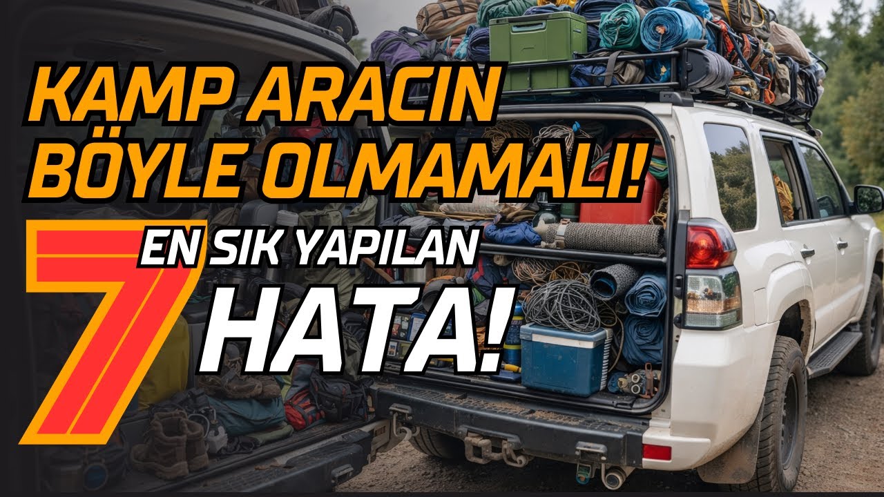 Kamp & OffRoad Araçlarında En Sık Yapılan 7 Büyük Hata