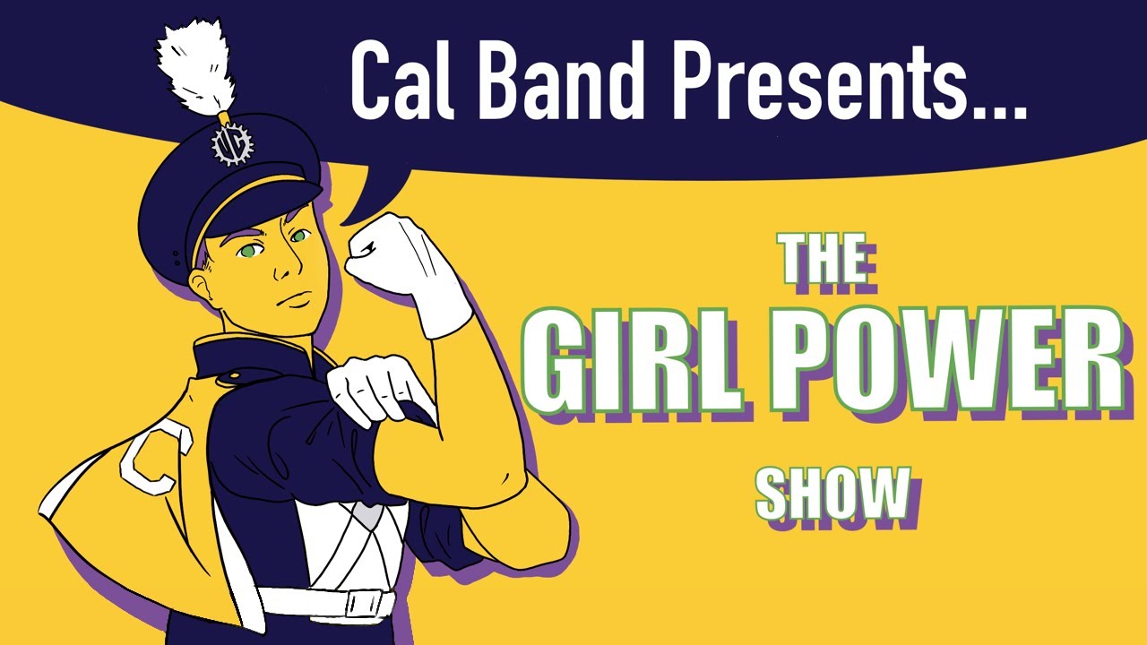 Cal Band Presents: The Girl Power Show