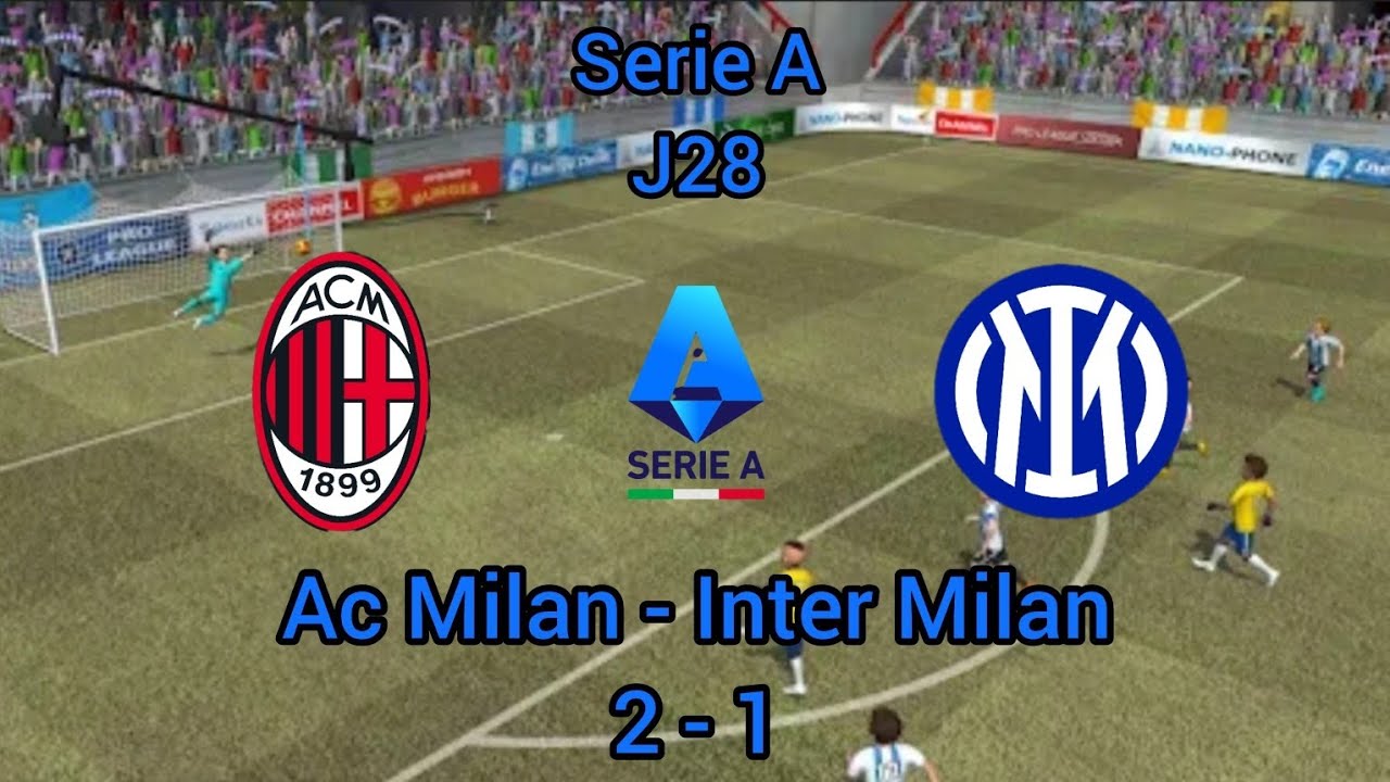 Pro League Soccer/ Ac Milan - Inter Milan/ Serie A J28