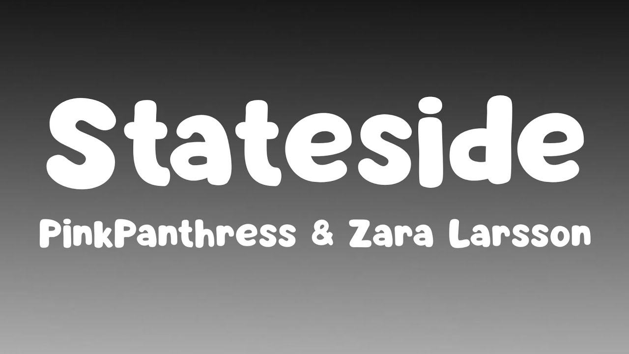 PinkPantheress - Stateside + Zara Larsson (lyrics)