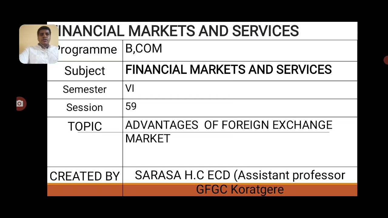 Advantages and disadvantages of foreign exchange market session no 59,and 60