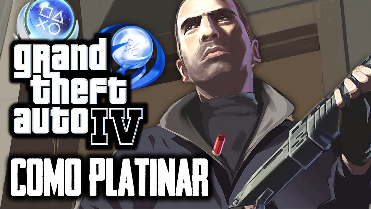 Como Platinar #119 - Grand Theft Auto IV (PS3)