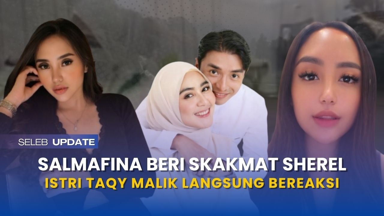 Balasan Telak! Salmafina Sunan Beri Skakmat Usai Disindir, Istri Taqy Malik Langsung Pasang Sikap