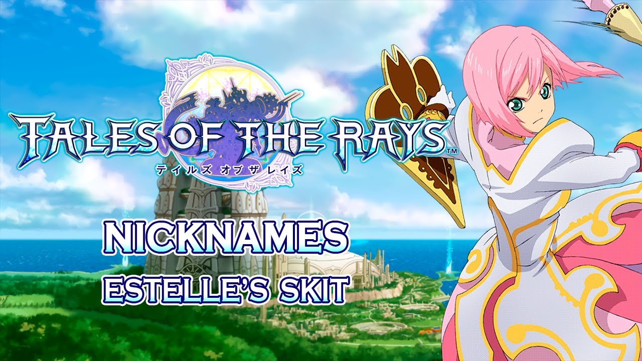 [SUBBED] Tales of the Rays Estelle's Skit - Nicknames