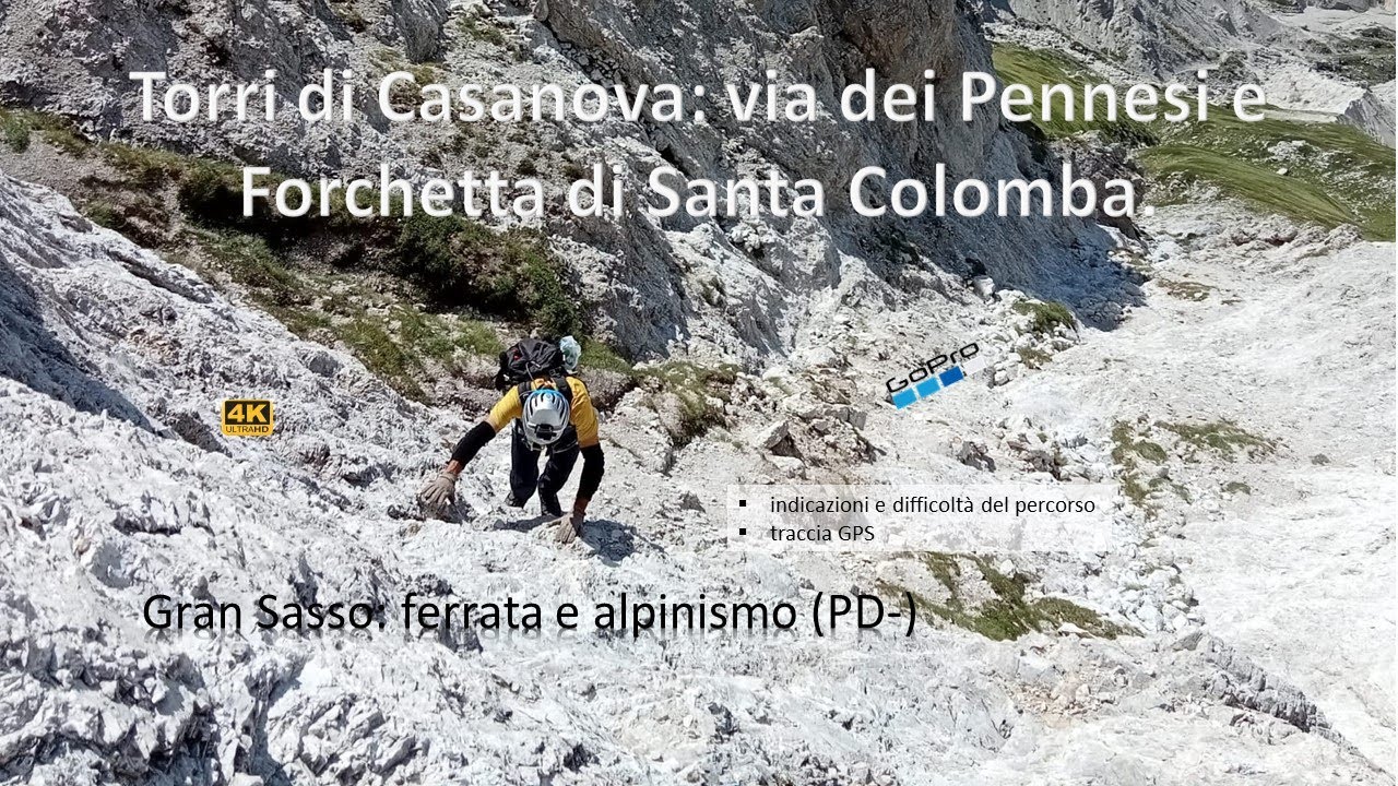 Torri di Casanova: via dei Pennesi e Forchetta di Santa Colomba. Gran Sasso: EEA e alpinismo (PD-)
