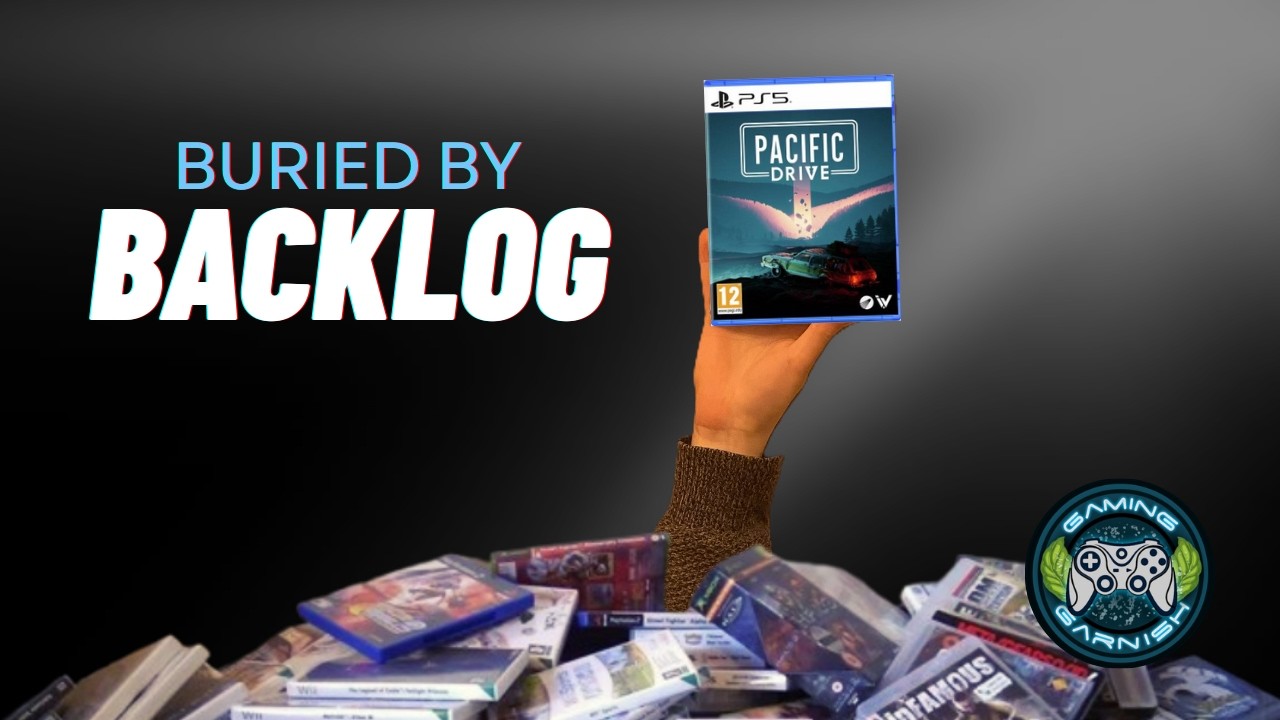 Buried By Backlog: Pacific Drive