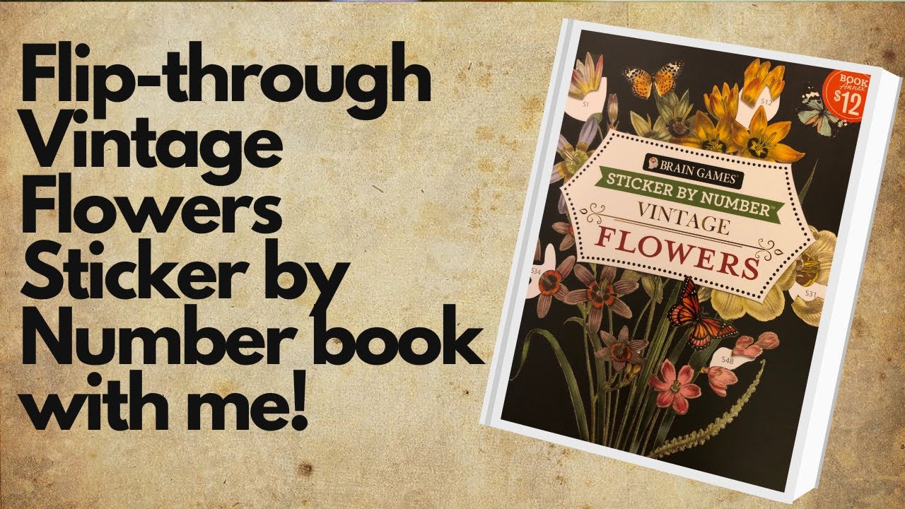 Flip-Through of Vintage Flowers Sticker by Number Book - So Beautiful and Fun!