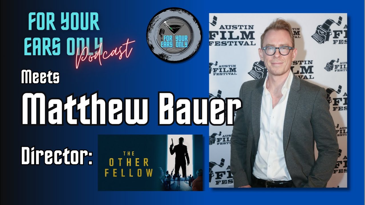 The Podcast meets Matthew Bauer - Director of 'The Other Fellow' (2022)
