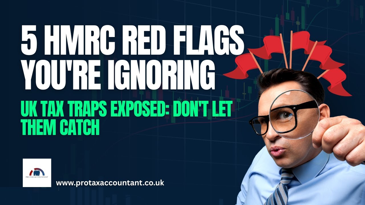 5 HMRC Red Flags You&rsquo;re Ignoring in the UK That Could Trigger an Investigation 2025-26