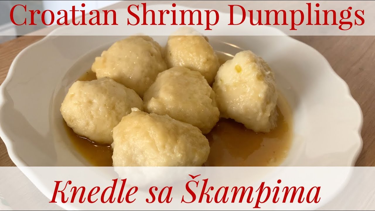 Who Doesn't Like Dumplings‽ Knedle sa Škampima