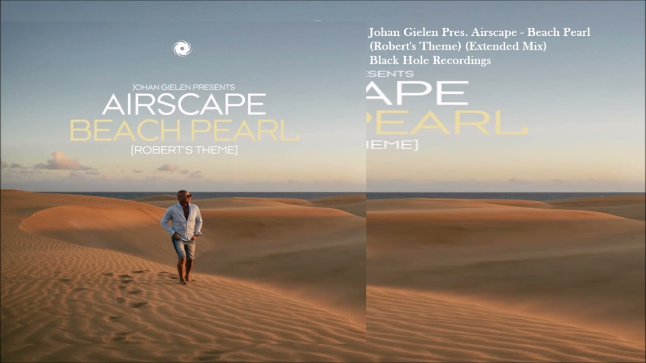 Johan Gielen Pres. Airscape - Beach Pearl (Robert's Theme) (Extended Mix)