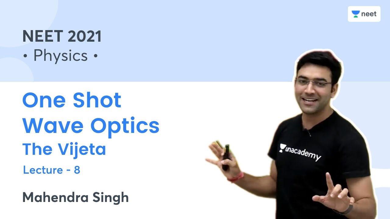 One Shot Wave Optics | The Vijeta | NEET 2021 | Unacademy NEET | Mahendra Singh